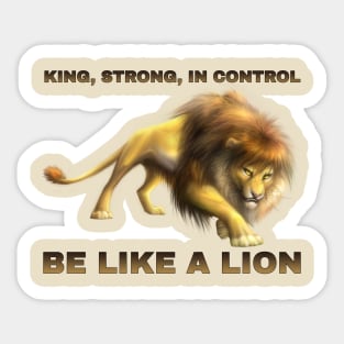 Be like a lion Sticker